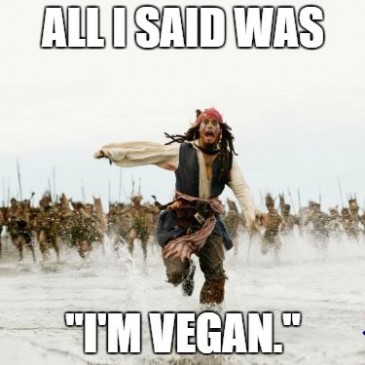 all-I-said-was-Im-vegan-365x365