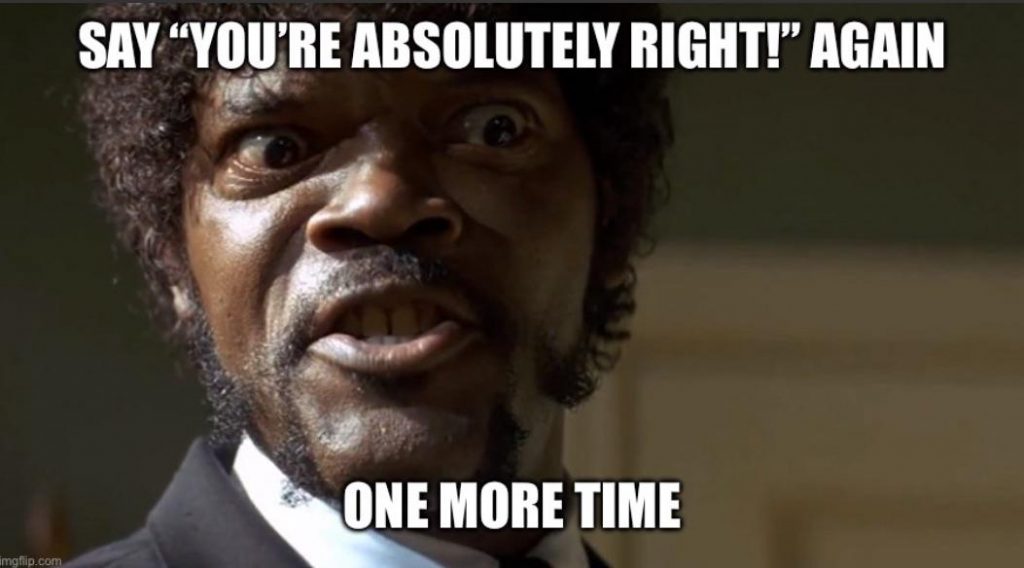 You're absolutely right meme